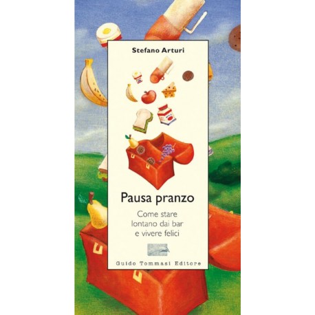 Pausa Pranzo di S. Arturi - guido tommasi editore