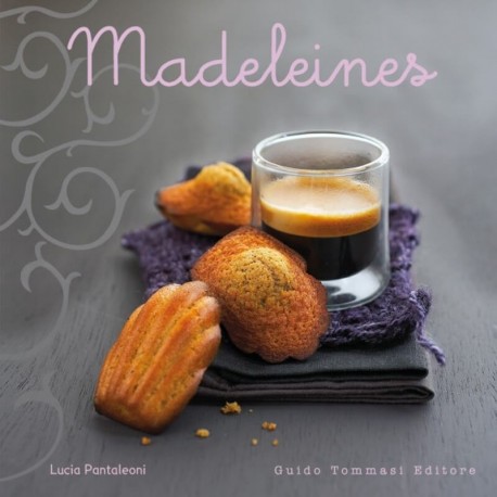 Madeleines di Lucia Pantaleoni - guido tommasi editore