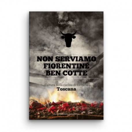 Non serviamo fiorentine ben cotte - sime books