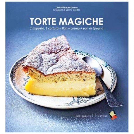 Torte magiche di C. Huet-Gomez - Bibliotheca Culinaria