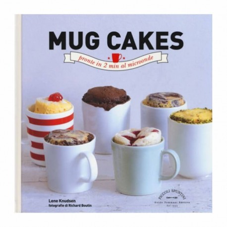 Mug cakes di Lene Knudsen - guido tommasi editore