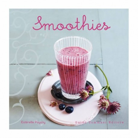 SMOOTHIES di Estérelle Payany - guido tommasi editore